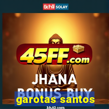 garotas santos